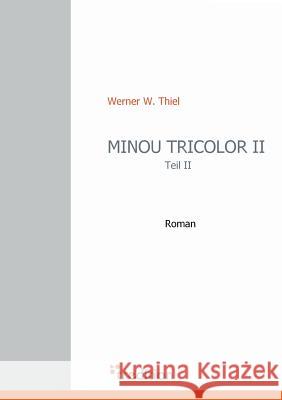 Minou Tricolor II Werner W. Thiel 9783868507881