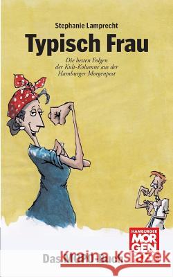 Typisch Frau Lamprecht, Stephanie 9783868508031 Tredition