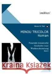 Minou Tricolor Thiel, Werner W. 9783868508468