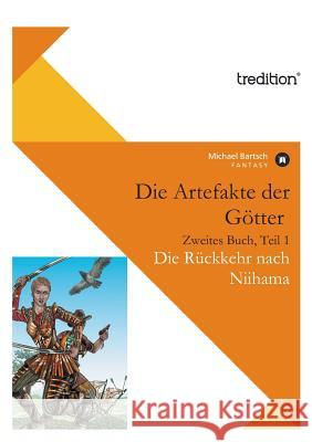 Die Artefakte Der Gotter, Zweites Buch, Teil 1 Bartsch, Michael 9783868509083