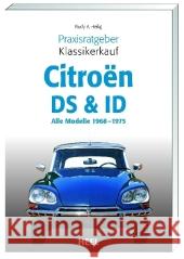 Citroen DS & ID : Alle Modelle 1966-1975 Heilig, Rudy A.   9783868520835 Heel