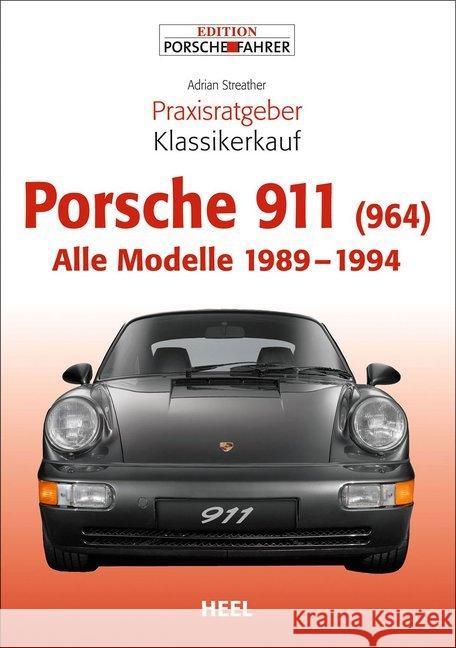 Porsche 911 (964) : Alle Modelle 1989-1994 Streather, Adrian 9783868523737 Heel