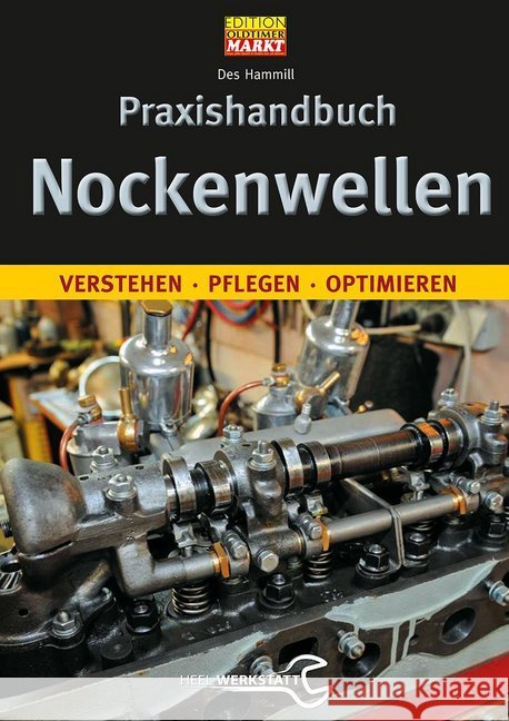 Praxishandbuch Nockenwellen : Verstehen, pflegen, optimieren Hammill, Des 9783868528084 Heel