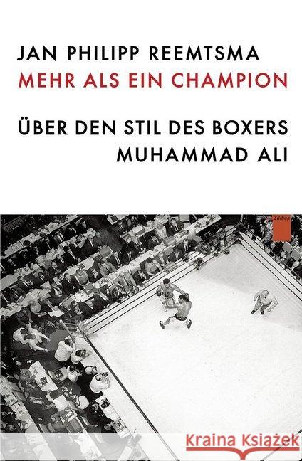 Mehr als ein Champion : Über den Stil des Boxers Muhammad Ali Reemtsma, Jan Ph. 9783868542691 Hamburger Edition