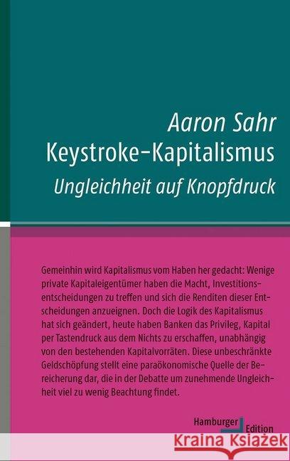 Keystroke-Kapitalismus : Ungleichheit auf Knopfdruck Sahr, Aaron 9783868543155 Hamburger Edition