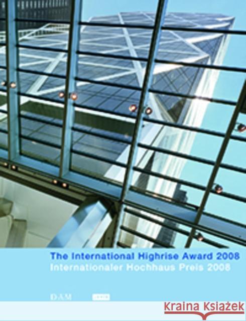 The International Highrise Award/Internationaler Hochhaus Preis Busenkell, Michaela 9783868590036 Jovis