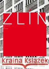 Zlín Modellstadt der Moderne : Katalog zur Ausstellung im Architekturmuseum TU München, Pinakothek der Moderne 2009/2010 Nerdinger, Winfried   9783868590517 Jovis