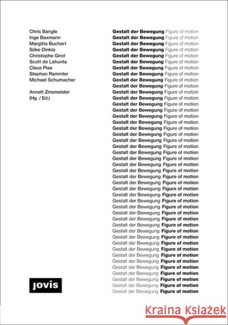 Figure of Motion Zinsmeister, Annett 9783868591101 Jovis