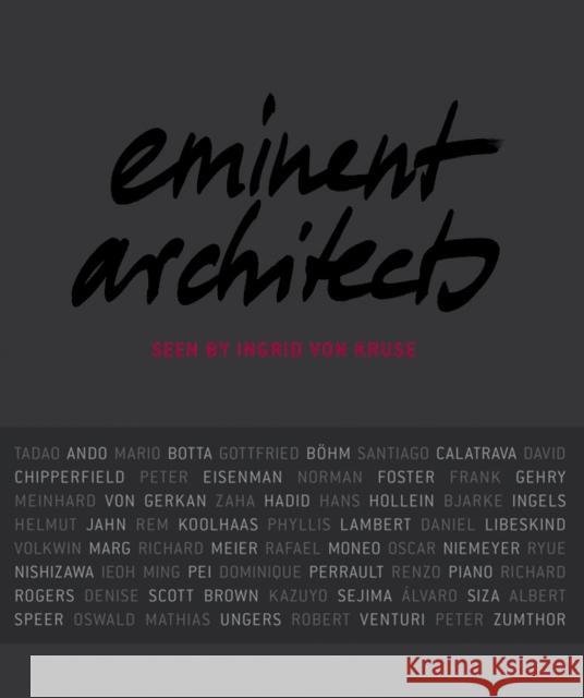 Eminent Architects: Seen by Ingrid Von Kruse Von Kruse, Ingrid 9783868591118 Jovis