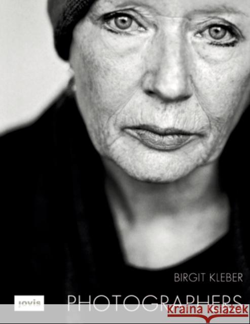 Birgit Kleber: Photographers Kleber, Birgit 9783868591330 Jovis