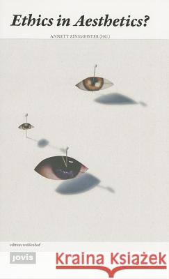 Ethics in Aesthetics  9783868591910 Jovis
