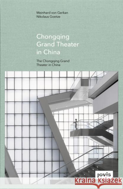 Gmp: The Chongqing Grand Theater in China Von Gerkan, Meinhard 9783868593297