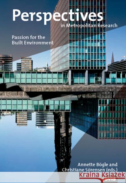 Perspectives in Metropolitan Research 2: Passion for Built Environment Bögle, Annette 9783868594393 Jovis