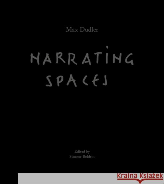 Max Dudler: Narrating Spaces Dudler, Max 9783868595567 Jovis Verlag
