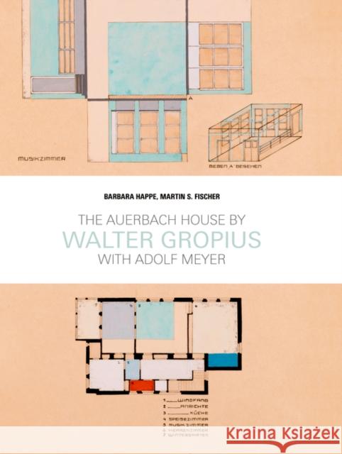 Haus Auerbach by Walter Gropius : with Adolf Meyer Happe, Barbara; Fischer, Martin S. 9783868595741 Jovis