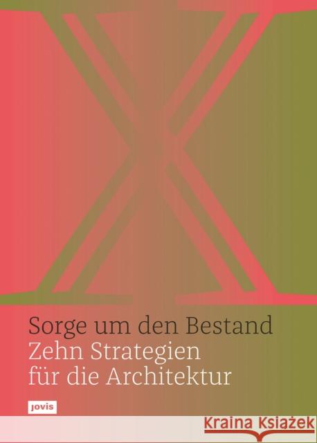 Sorge Um Den Bestand Olaf Bahner Matthias B 9783868596595 Jovis Verlag