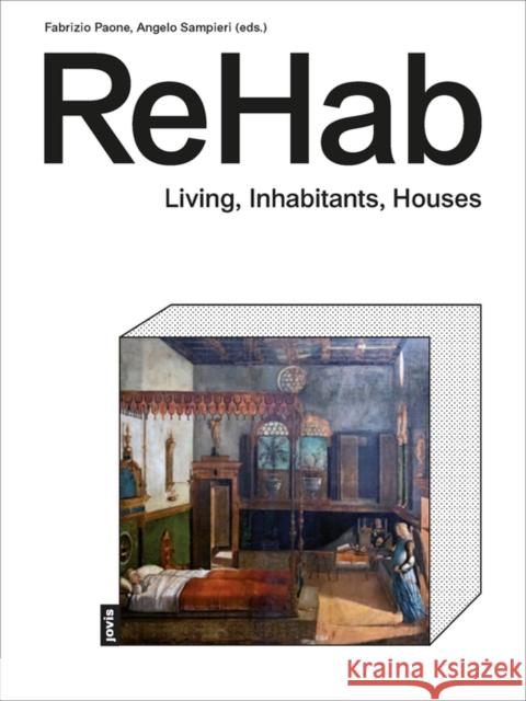 Rehab: Housing Concepts and Spaces Paone, Fabrizio 9783868597165 Jovis Verlag