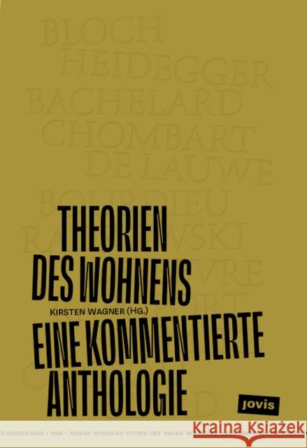 Theorien Des Wohnens: Eine Kommentierte Anthologie Wagner, Kirsten 9783868597240 JOVIS Verlag