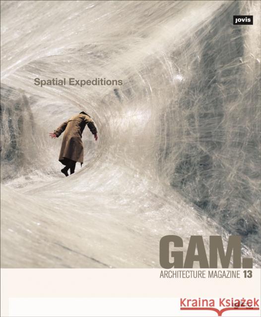 Gam.13: Spatial Expeditions Frank, Irmgard 9783868598537 Jovis