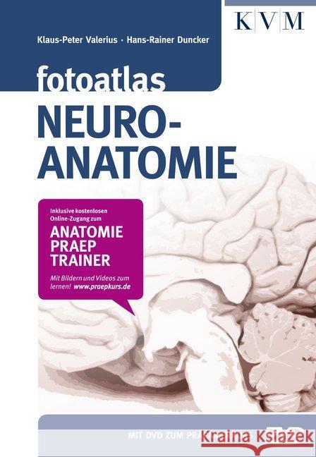 Fotoatlas Neuroanatomie, m. DVD : Inklusive Online-Zugang zum Anatomie-Praep-Trainer. Mit Bildern und Videos zum Lernen! Valerius, Klaus-Peter; Duncker, Hans-Rainer 9783868672763 KVM