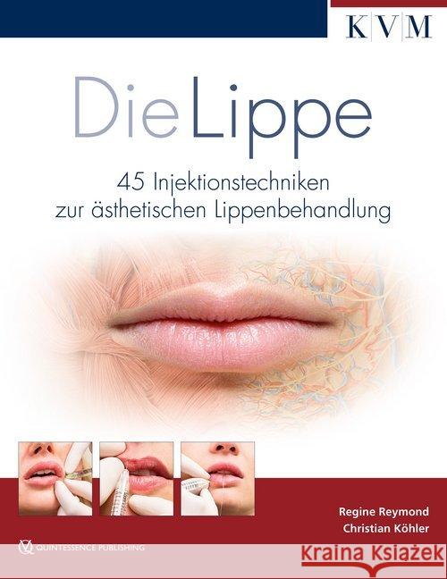 Die Lippe Reymond, Regine, Köhler, Christian 9783868674026 Quintessenz, Berlin