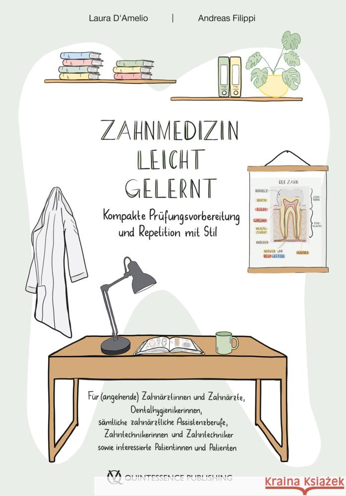 Zahnmedizin leicht gelernt D'Amelio, Laura, Filippi, Andreas 9783868677447 Quintessenz, Berlin