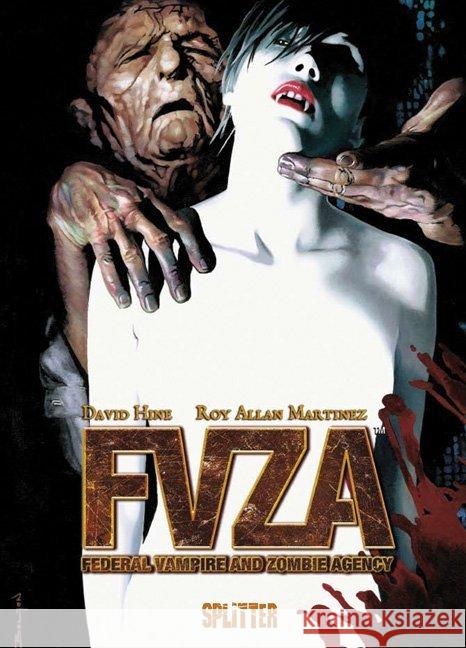 FVZA Federal Vampire and Zombie Agency Hine, David; Martinez, Roy A. 9783868694444 Splitter