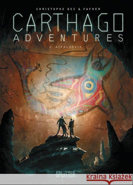 Carthago Adventures - Aipaloovik Bec, Christophe; Fafner, Max von 9783868697629 Splitter