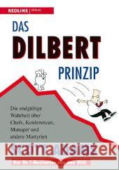 Das Dilbert-Prinzip : Die endgültige Wahrheit über Chefs, Konferenzen, Manager und andere Martyrien Adams, Scott 9783868815696 Redline Wirtschaftsverlag