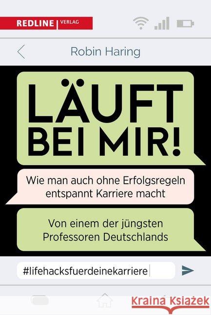 Läuft bei mir! : Wie man auch ohne Erfolgsregeln entspannt Karriere macht Haring, Robin 9783868816754 Redline Verlag