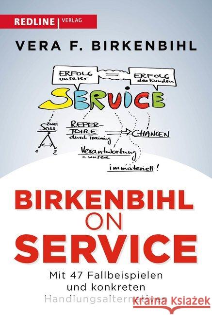 Birkenbihl on Service : Mit 47 Fallbeispielen und konkreten Handlungsalternativen Birkenbihl, Vera F. 9783868817423 Redline Verlag