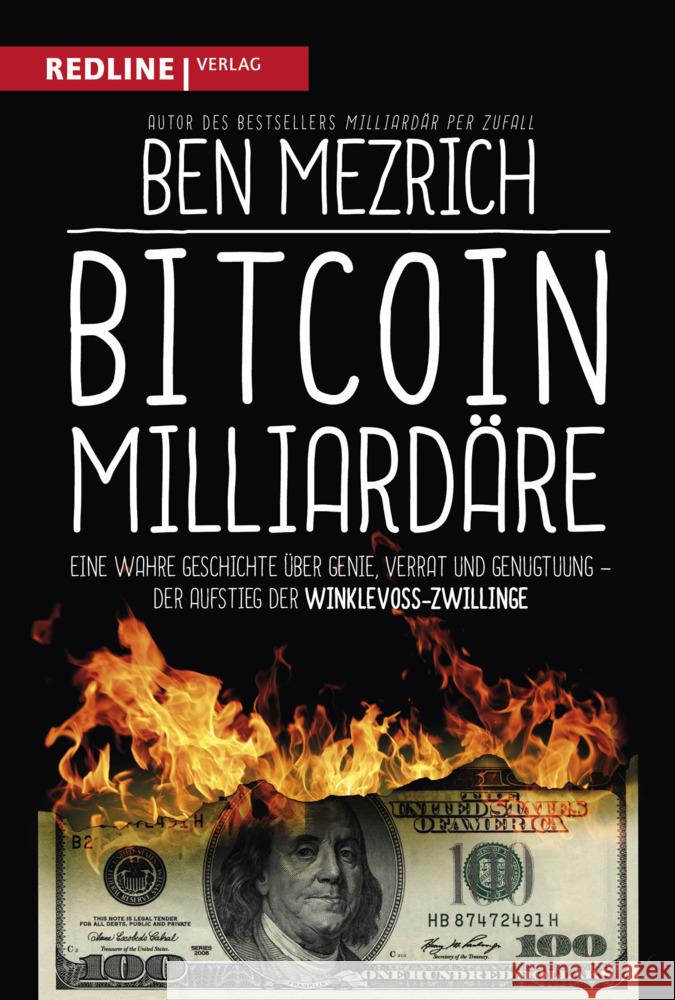 Bitcoin-Milliardäre : Eine wahre Geschichte über Genie, Verrat und Genugtuung. Der Aufstieg der Winklevoss-Zwillinge Mezrich, Ben 9783868817829 Redline Verlag