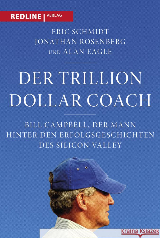 Der Trillion Dollar Coach Schmidt, Eric; Rosenberg, Jonathan; Eagle, Alan 9783868818024 Redline Verlag
