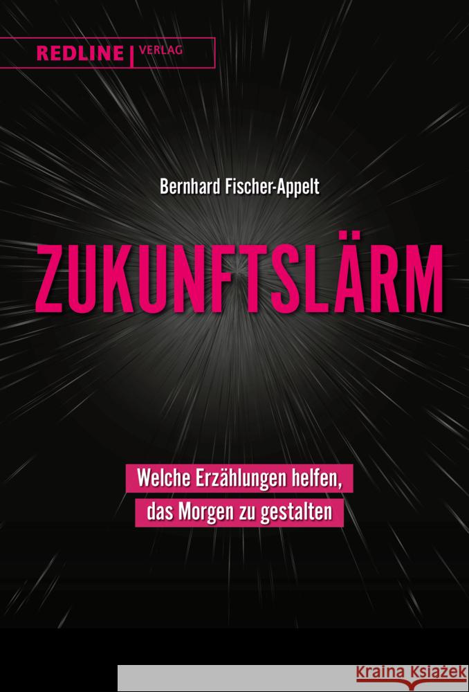 Zukunftslärm Fischer-Appelt, Bernhard 9783868818673