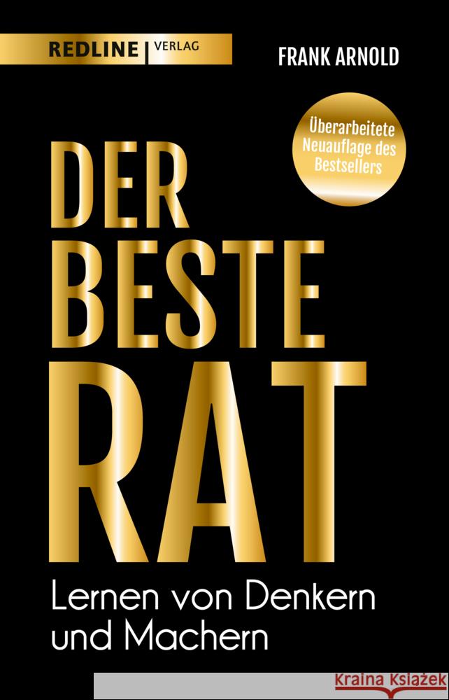 Der beste Rat - Lernen von Denkern und Machern Arnold, Frank 9783868818680