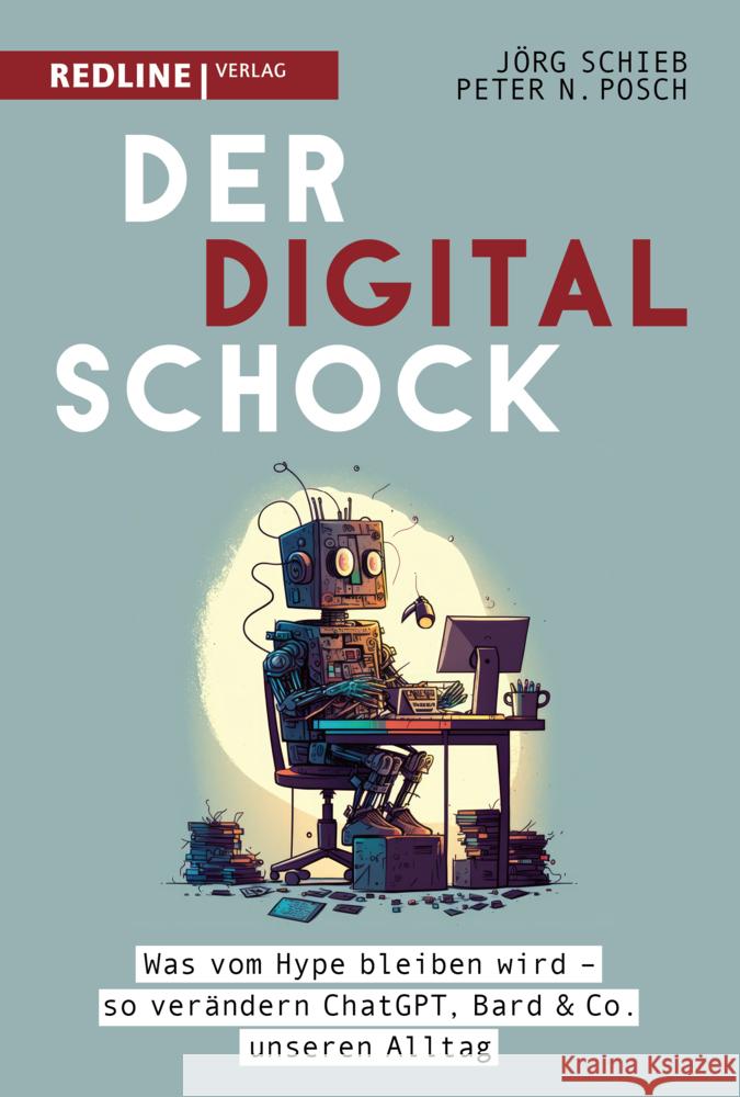 Der Digitalschock Schieb, Jörg, Posch, Peter N. 9783868819472