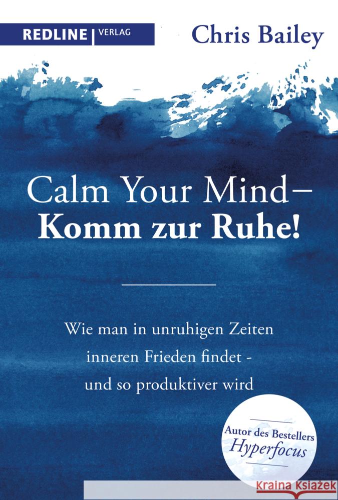 Calm your mind - Komm zur Ruhe! Bailey, Chris 9783868819489