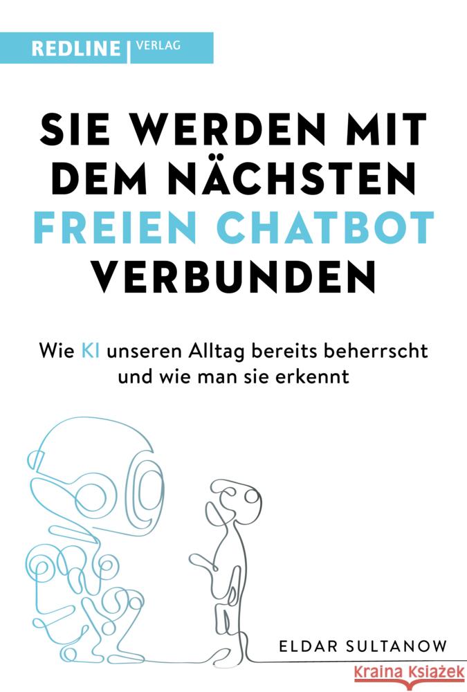 Sie werden mit dem nächsten freien Chatbot verbunden Sultanow, Eldar 9783868819649 Redline Verlag