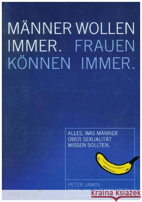 Männer wollen immer, Frauen können immer Jamin, Peter, Vögeli, Thomas 9783868823455