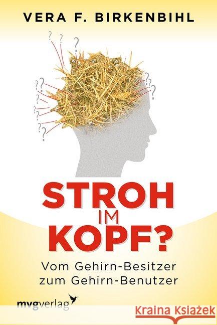 Stroh im Kopf? : Vom Gehirn-Besitzer zum Gehirn-Benutzer Birkenbihl, Vera F. 9783868824452