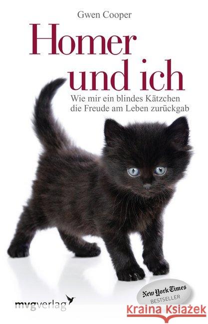 Homer und ich : Wie mir ein blindes Kätzchen die Freude am Leben zurückgab Cooper, Gwen 9783868824896 mvg Verlag