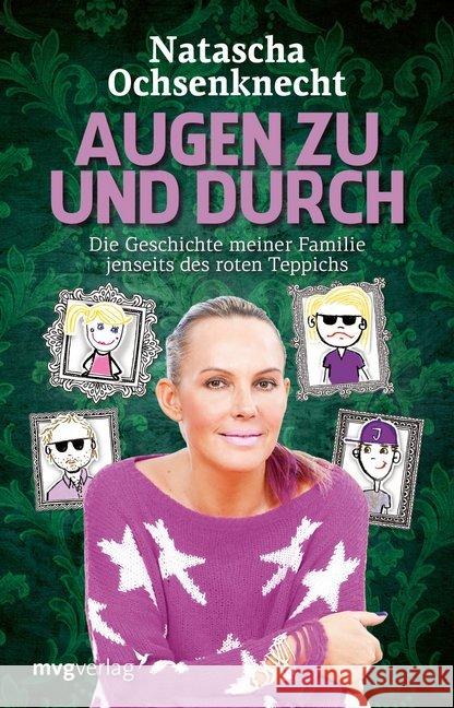 Augen zu und durch : Die Geschichte meiner Familie jenseits des roten Teppichs Ochsenknecht, Natascha 9783868824940