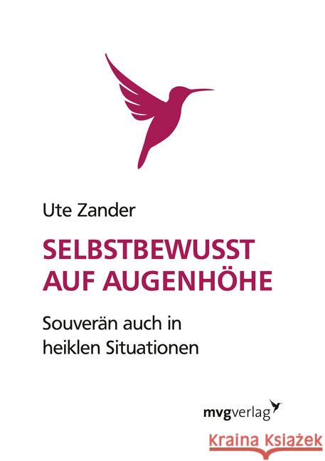 Selbstbewusst auf Augenhöhe : Souverän auch in heiklen Situationen Zander, Ute 9783868825428