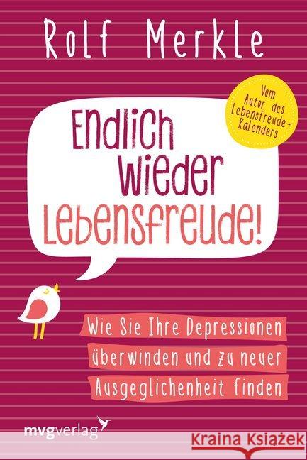 Endlich wieder Lebensfreude! : Wie Sie Ihre Depressionen überwinden und zu neuer Ausgeglichenheit finden Merkle, Rolf 9783868828924 mvg Verlag