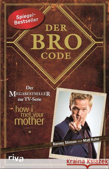 Der Bro Code : Das Buch zur TV-Serie 'How I Met Your Mother' Stinson, Barney Kuhn, Matt  9783868830910