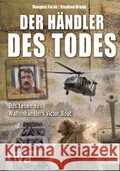 Der Händler des Todes : Das Leben des Waffenhändlers Victor Bout Braun, Stephen; Farah, Douglas 9783868831603 Riva