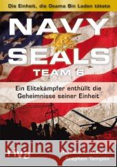 Navy Seals Team 6 : Die Spezialeinheit, die Osama bin Laden tötete - Ein Elitekämpfer enthüllt die Geheimnisse seiner Einheit Wasdin, Howard E.; Templin, Stephen 9783868831832