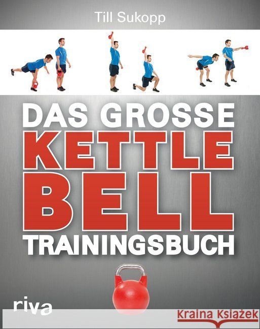 Das große Kettlebell-Trainingsbuch Sukopp, Till 9783868833898