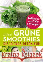 Grüne Smoothies : Die 10-Tage-Detox-Kur Smith, J. J. 9783868835090 Riva