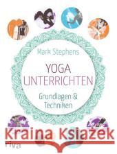 Yoga unterrichten : Grundlagen & Techniken Stephens, Mark 9783868835236 Riva